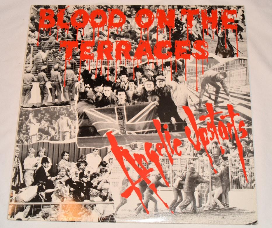 Angelic Upstarts - Blood On The Terraces