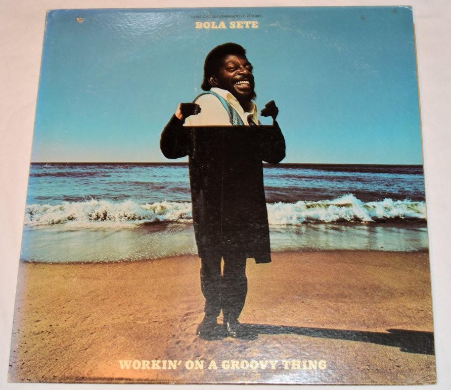 Sete, Bola - Workin On A Groovy Thing
