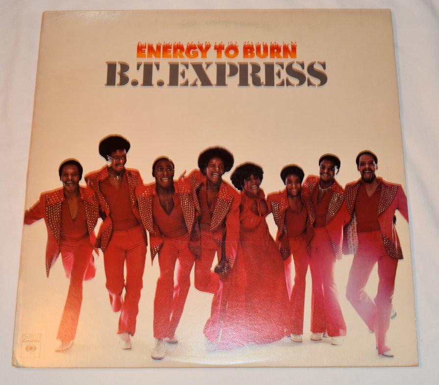 B.T. Express - Energy To Burn