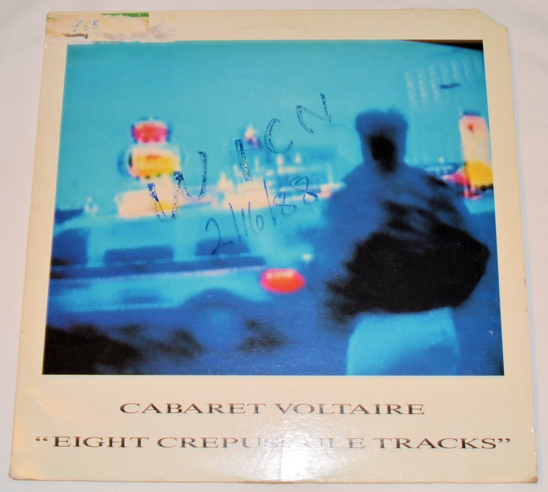 Cabaret Voltaire - Eight Crepuscule Tracks