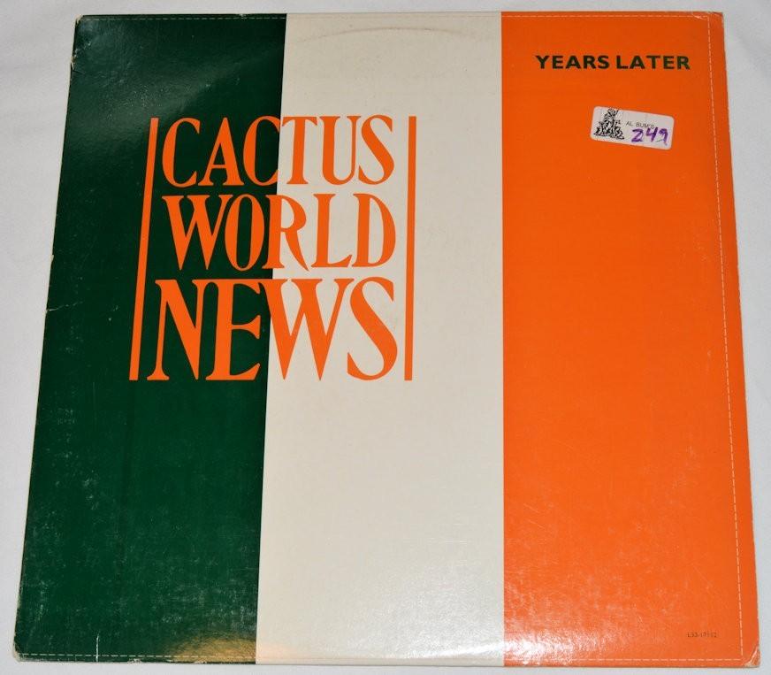 Cactus World News - Years Later