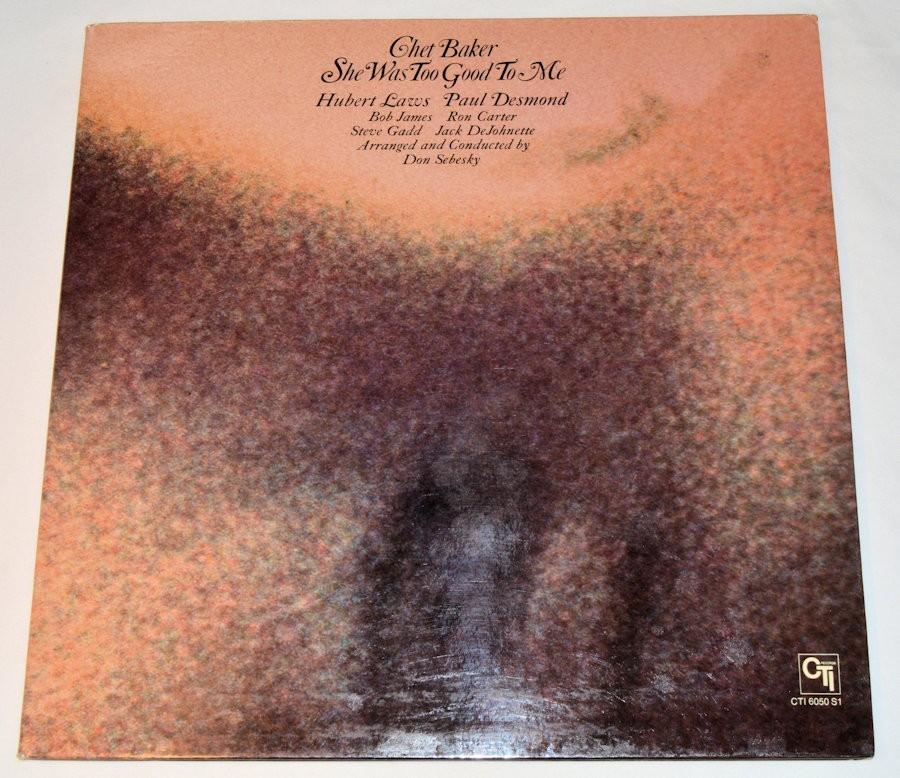 Baker, Chet - She Was Too Good To Me