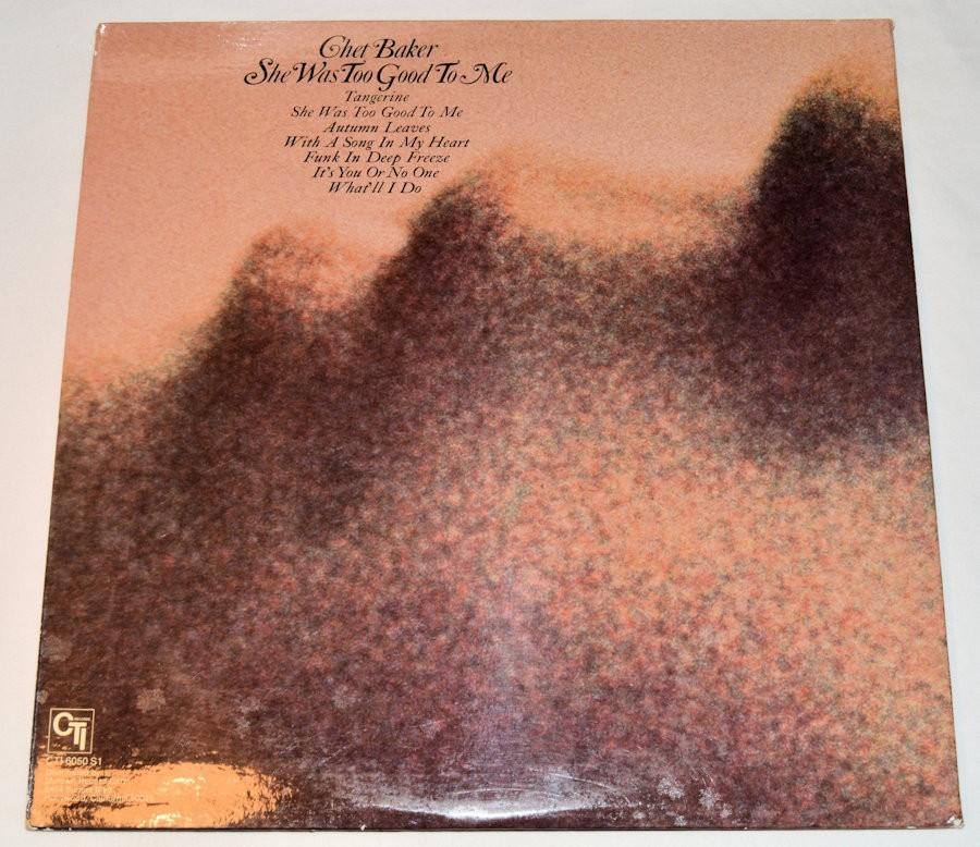 Baker, Chet - She Was Too Good To Me