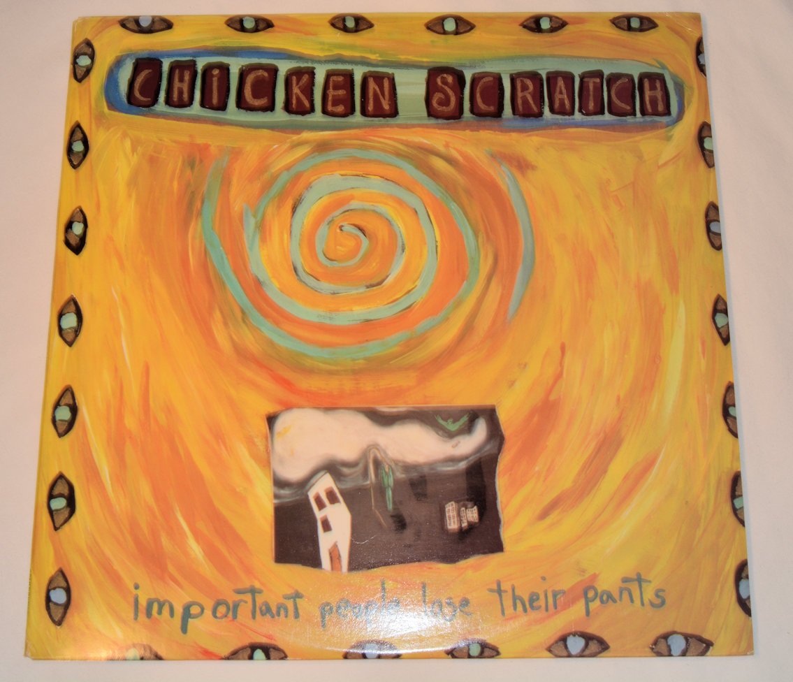 Chicken Scratch - Important People Lose Their Pants