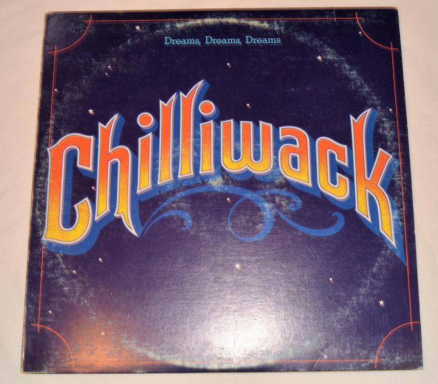 Chilliwack - Dreams, Dreams, Dreams