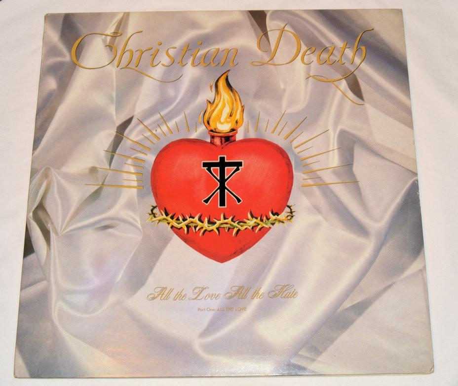 Christian Death - All The Love All The Hate