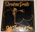Christian Death - Only Theatre Of Pain