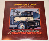 Commander Cody & Lost Planet - Hot Licks, Cold Steel & Truckers Favorites