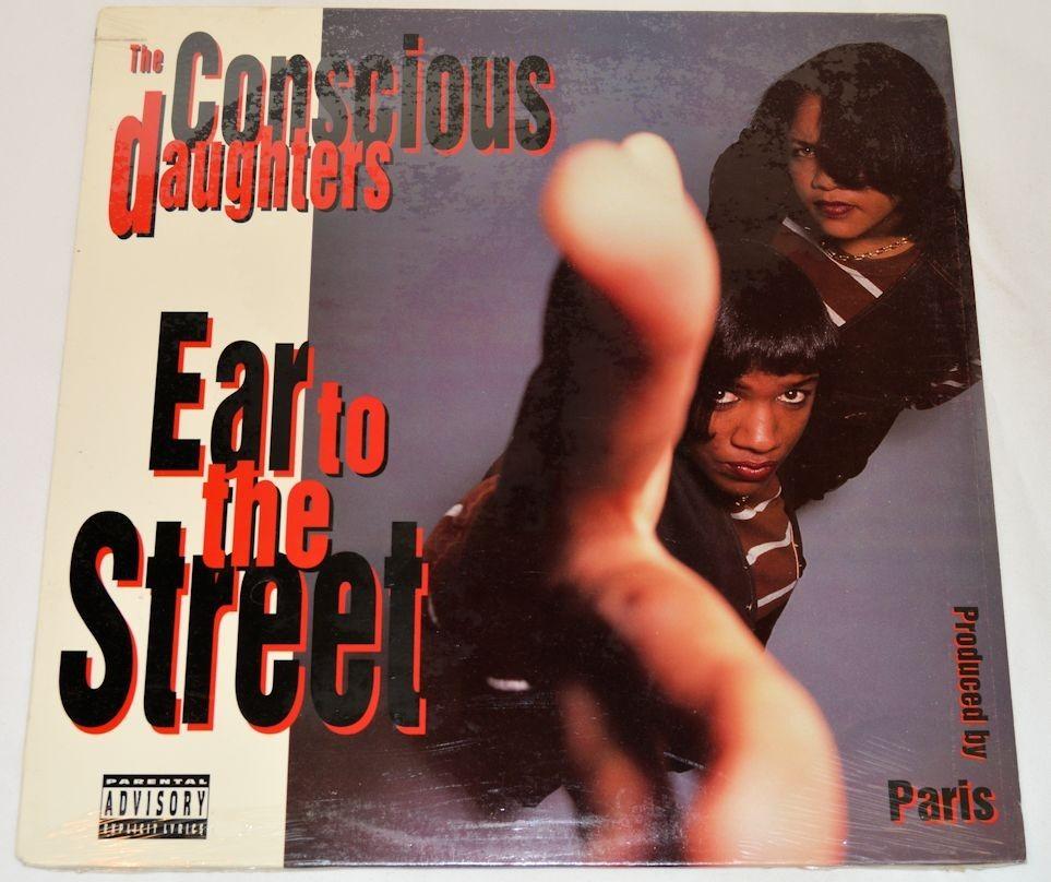 Conscious Daughters - Ear To The Street