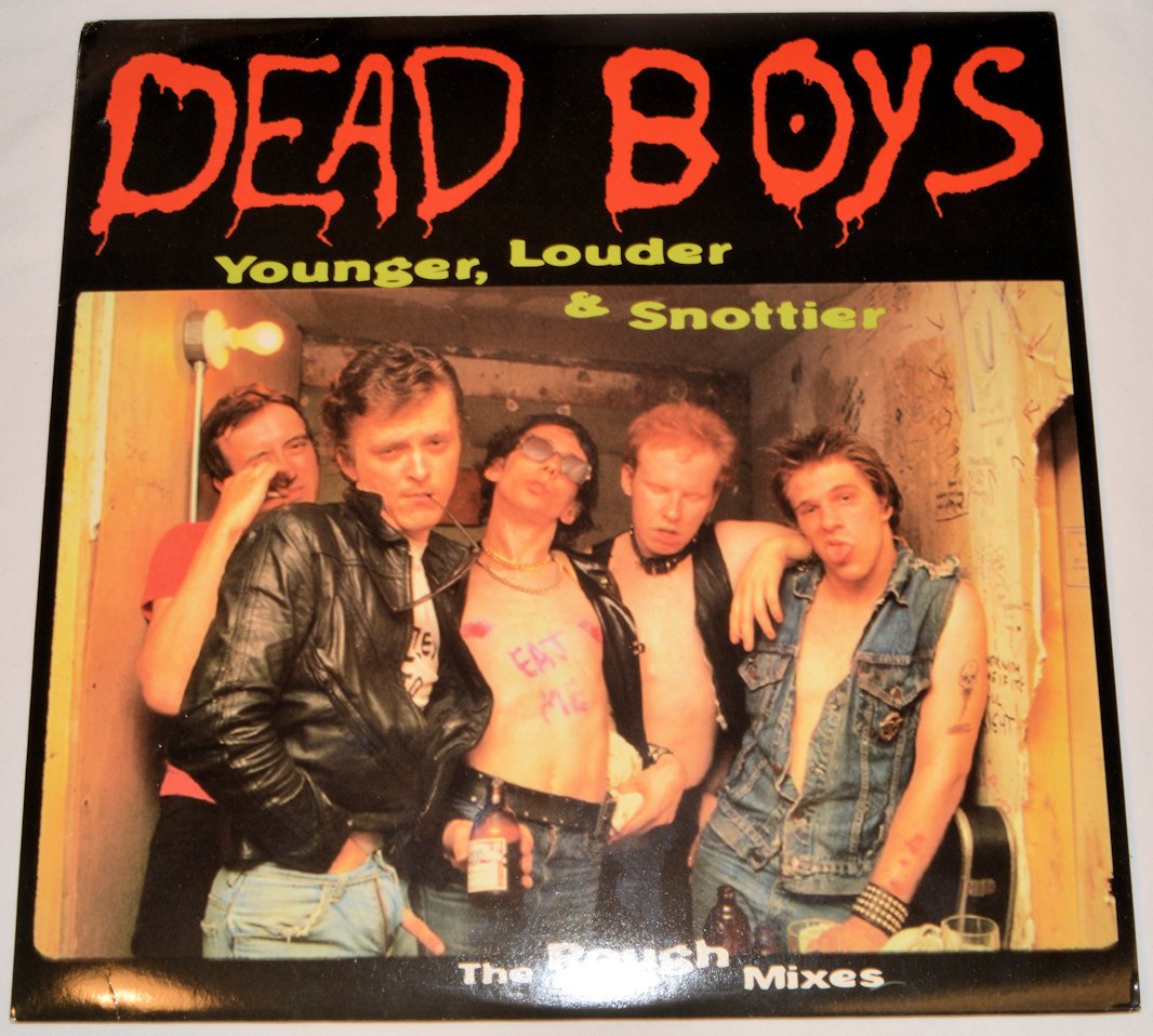 Dead Boys - Younger, Louder & Snottier