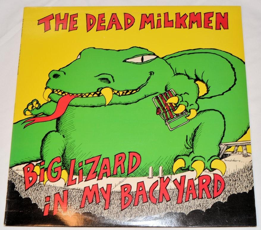 Dead Milkmen, The - Big Lizard In My Backyard