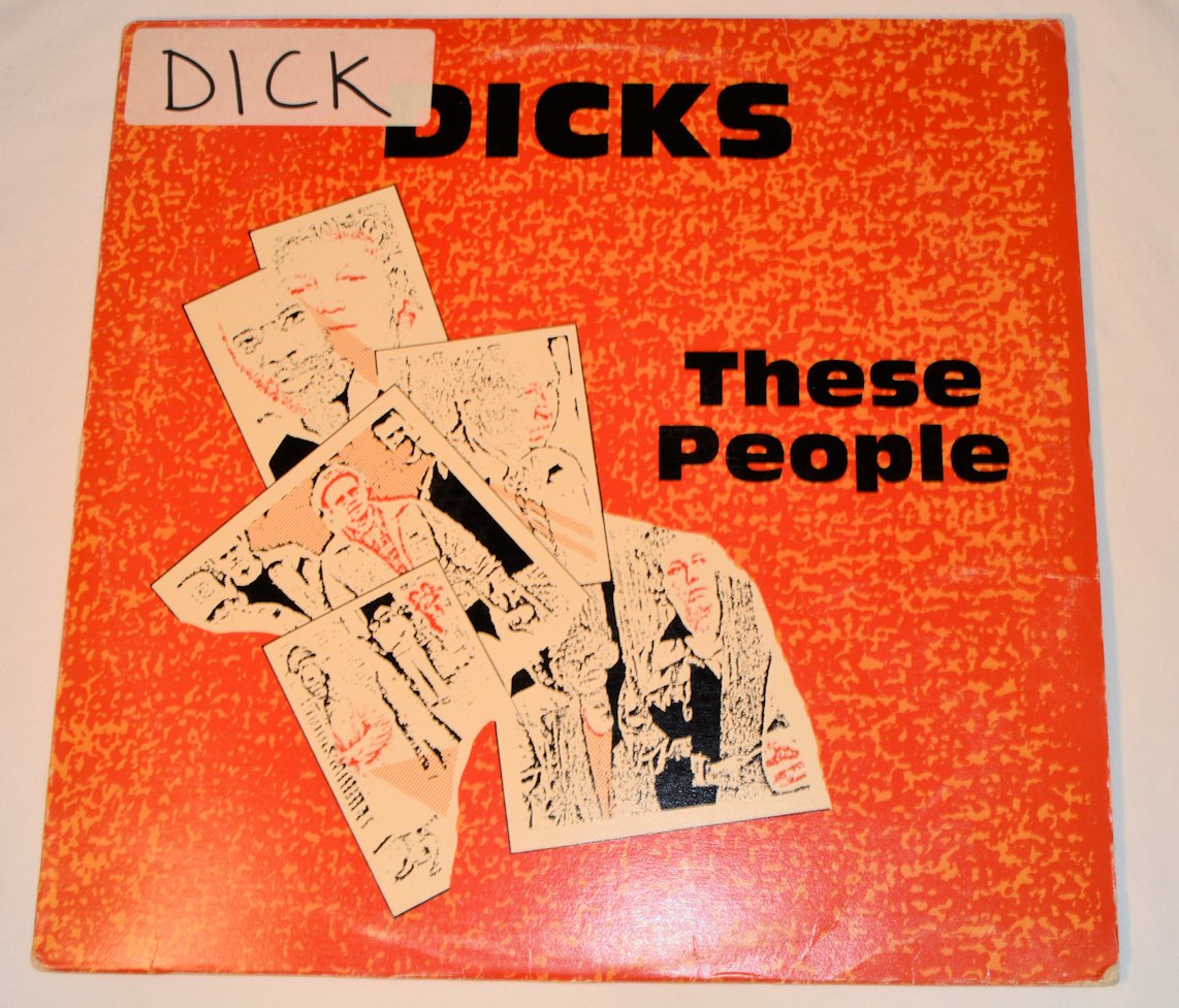 Dicks - These People