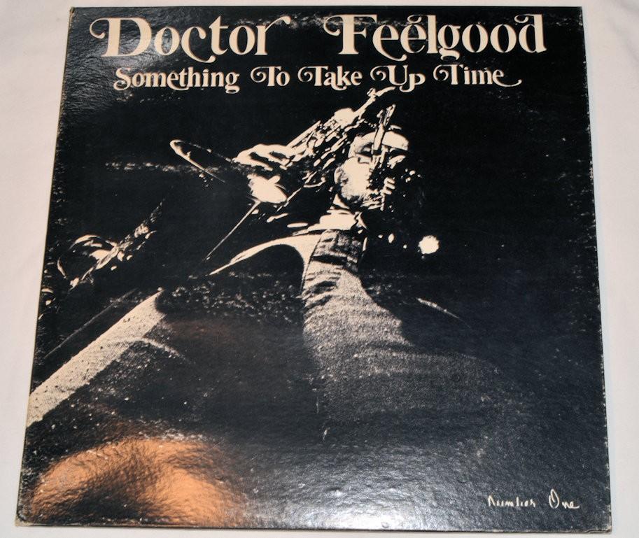 Doctor Feelgood - Something To Take Up Time