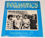 Dogmatics - Everybody Does It