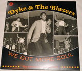 Dyke & The Blazers - We Got More Soul
