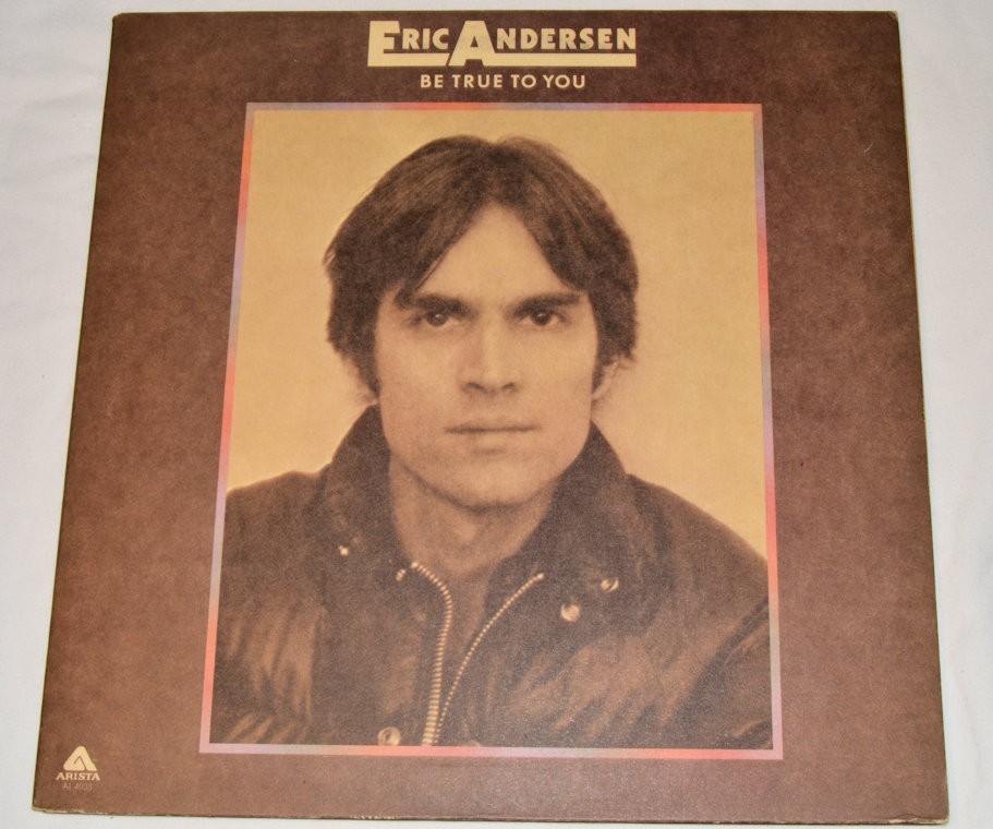 Andersen, Eric - Be True To You