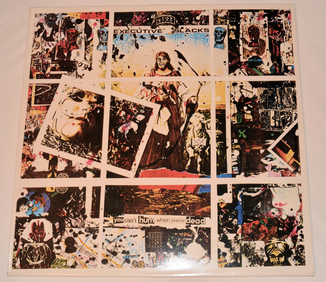 Executive Slack - You Can't Hum When You're Dead