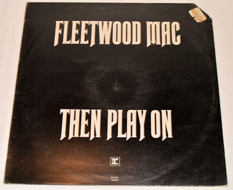 Fleetwood Mac - Then Play On