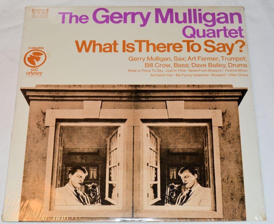 Mulligan, Gerry - What Is There To Say
