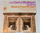Mulligan, Gerry - What Is There To Say