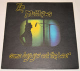 Matthews, Ian - Some Days You Eat The Bear