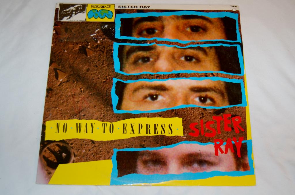 Sister Ray - No Way To Express