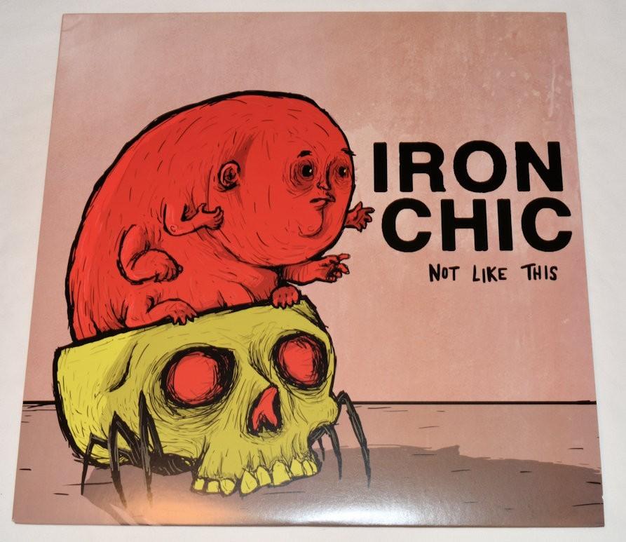 Iron Chic - Not Like This
