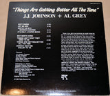 Johnson, J.J./Grey, Al - Things Are Getting Better All The Time