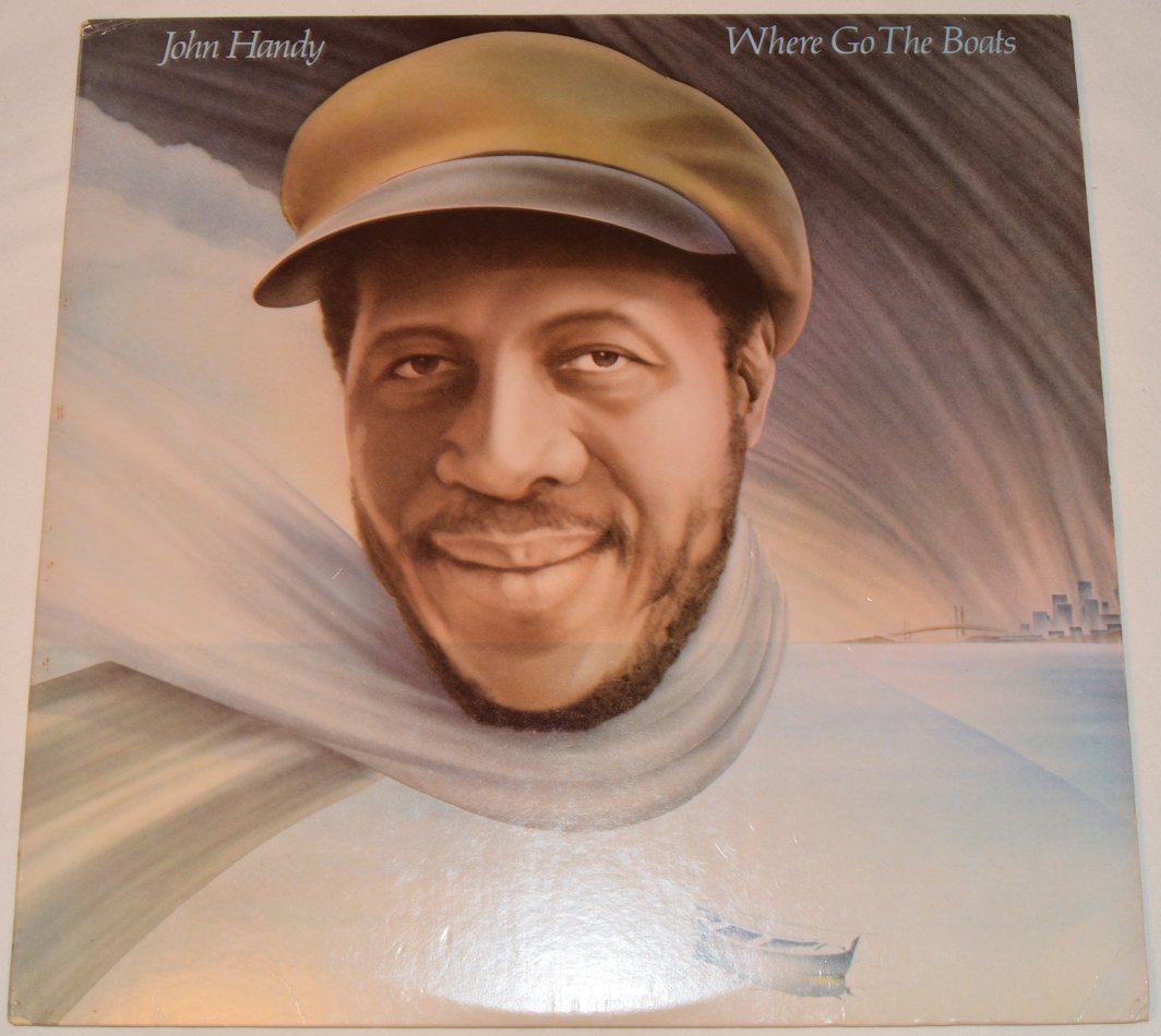Handy, John - Where Go The Boats