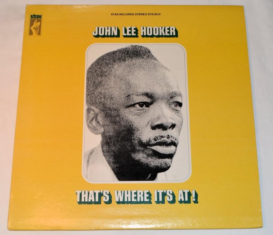 Hooker, John Lee - Thats Where Its At