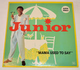 Junior - Mama Used To Say