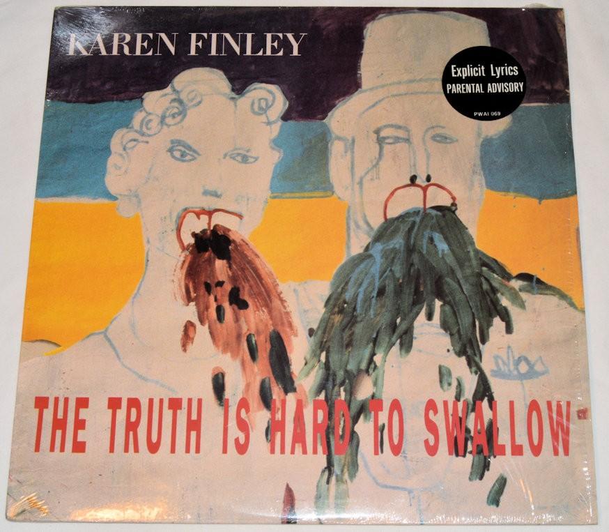 Finley, Karen - Truth Is Hard To Swallow
