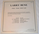 Bene, Larry - Only Time Will Tell
