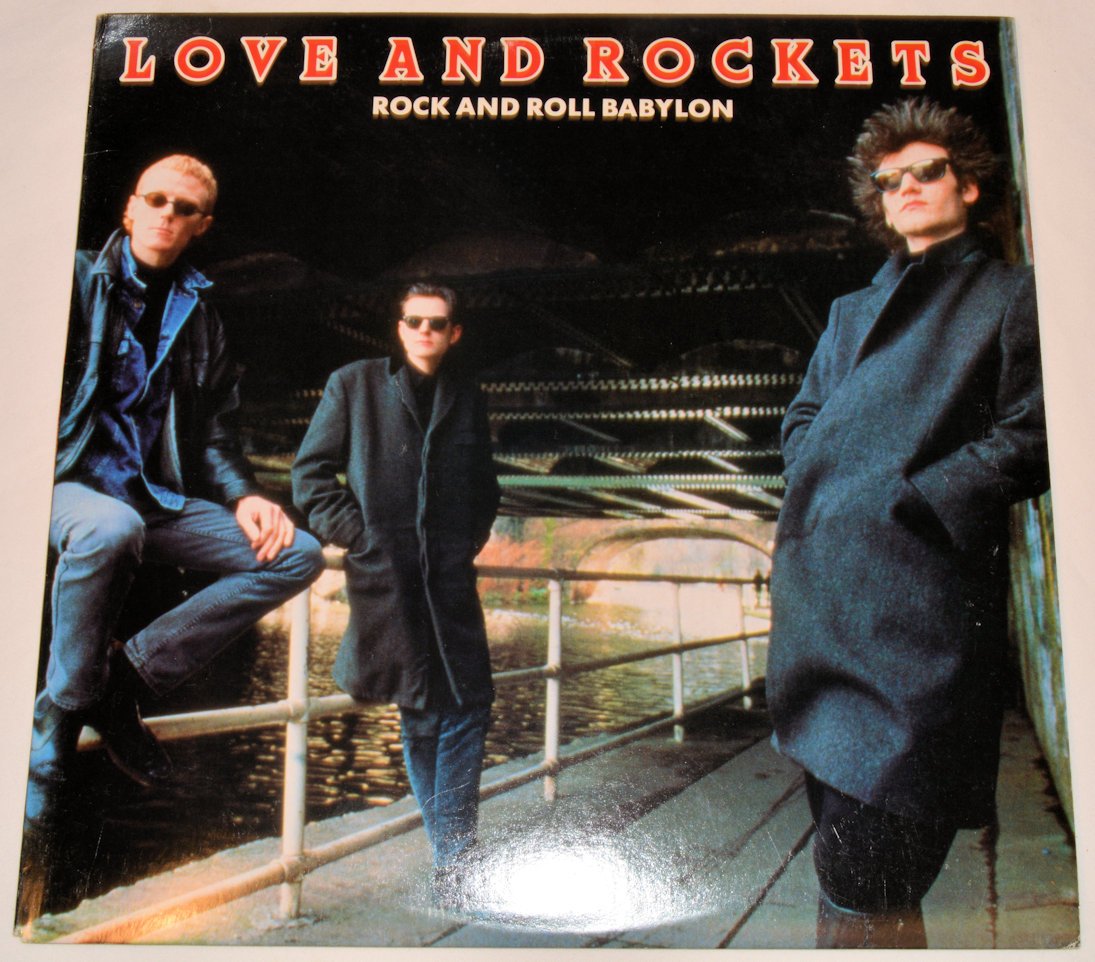 Love & Rockets - Rock And Roll Babylon