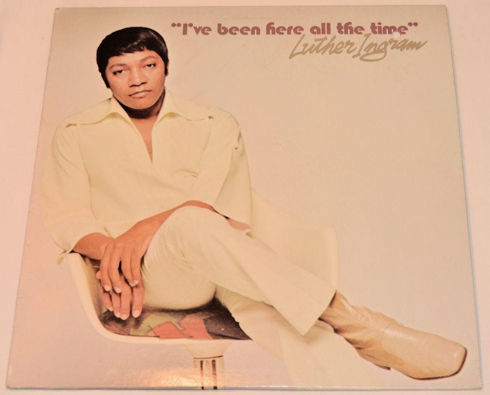 Ingram, Luther - I've Been Here All The Time