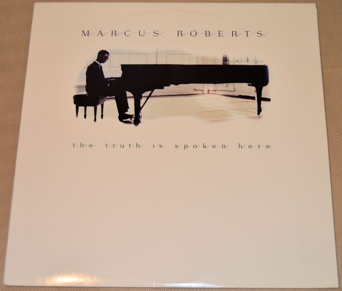 Roberts, Marcus - The Truth Is Spoken Here