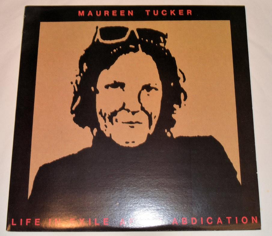 Tucker, Maureen - Life In Exile After Abdication