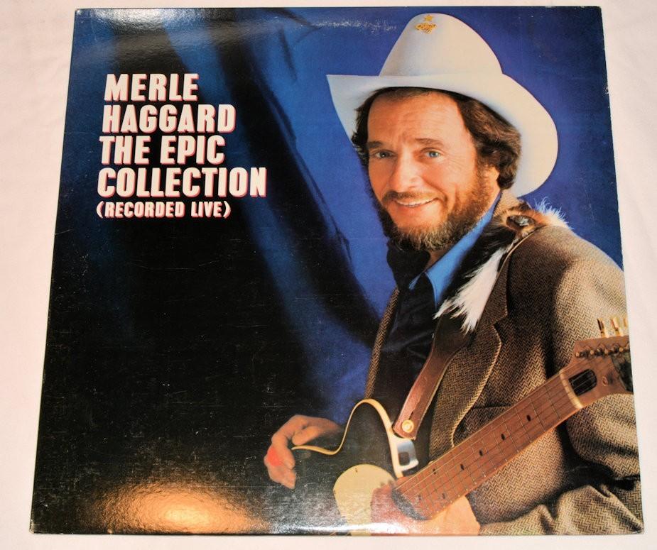 Haggard, Merle - Epic Collection Live