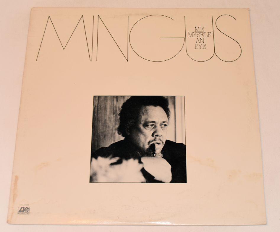 Mingus, Charles - Me Myself An Eye