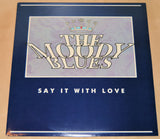 Moody Blues, The - Say It With Love