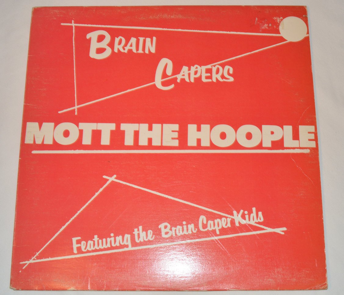 Mott The Hoople - Brain Capers