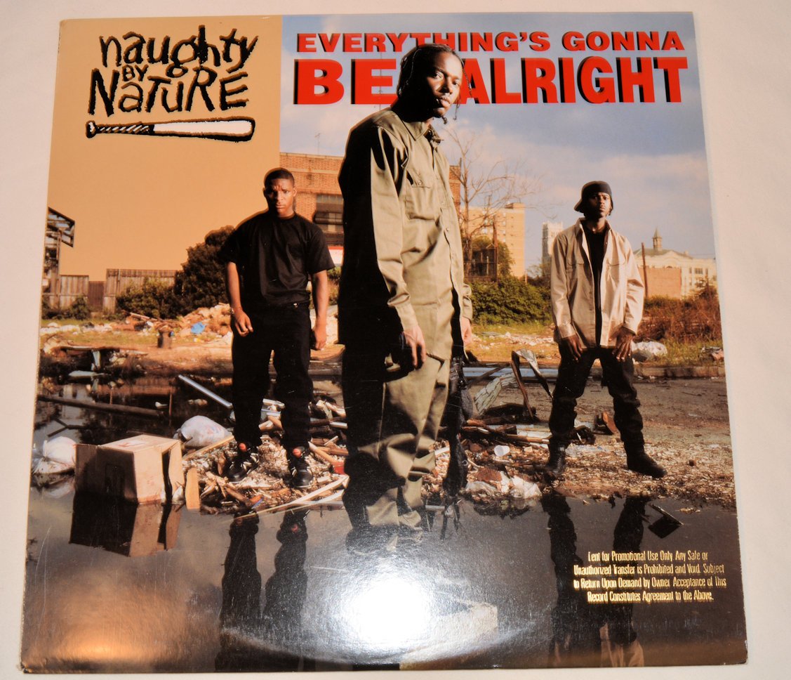 Naughty By Nature - Everything's Gonna Be Alright