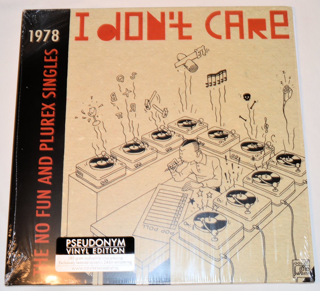 Various - I Don't Care (The No Fun And Plurex Singles)