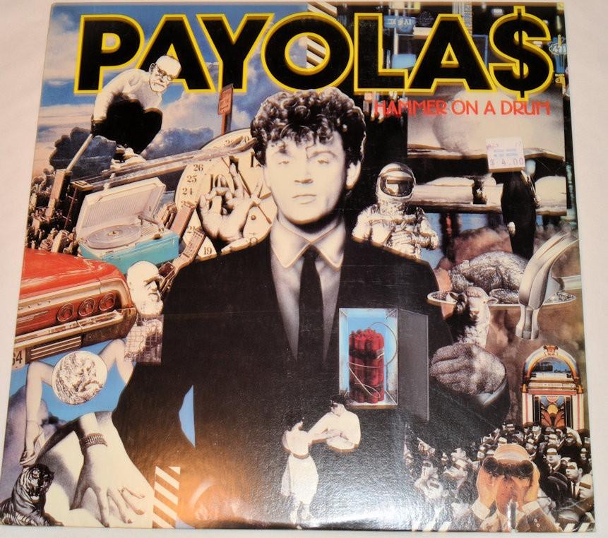 Payola$ - Hammer On A Drum