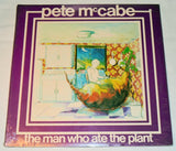 McCabe, Pete - Man Who Ate The Plant