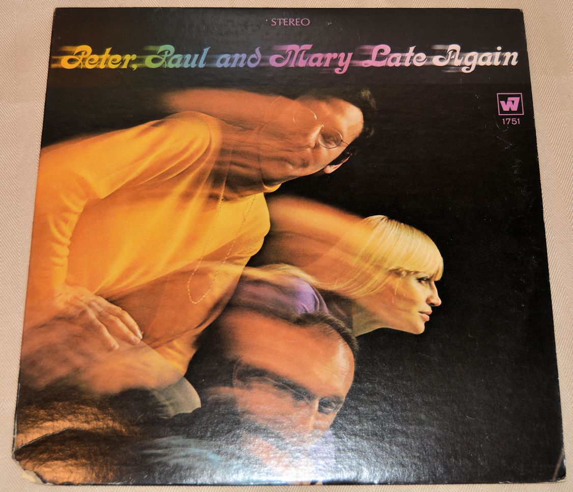 Peter, Paul & Mary - Late Again