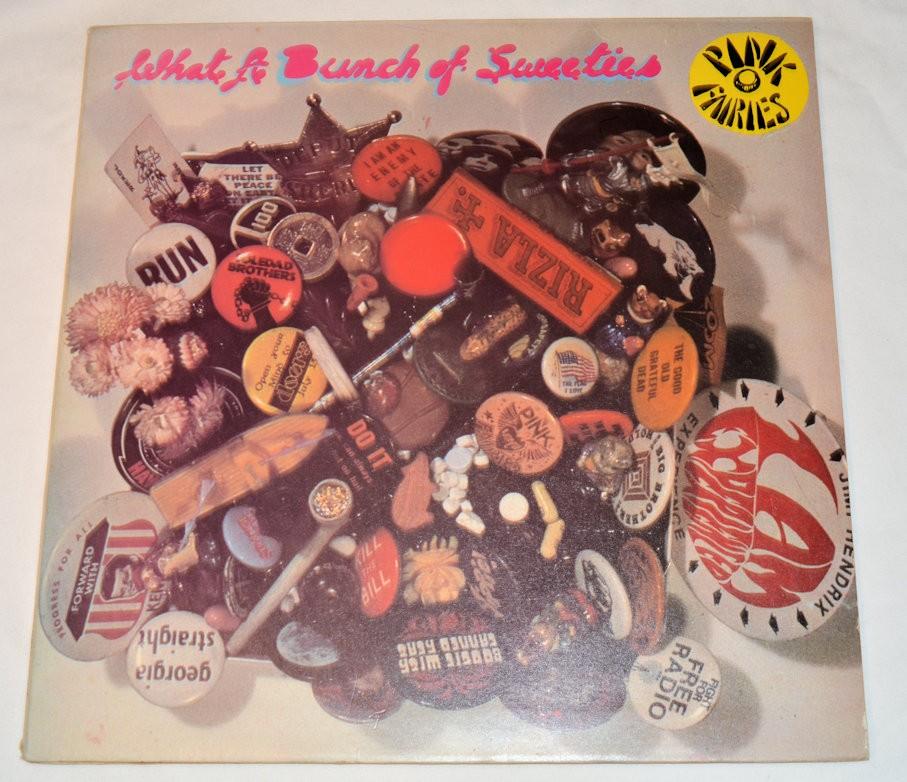 Pink Fairies - What A Bunch Of Sweeties