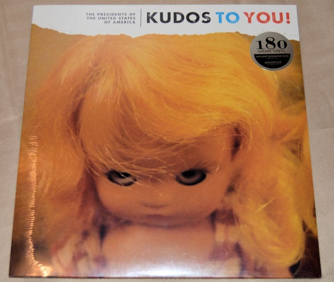 Presidents Of The United States - Kudos To You