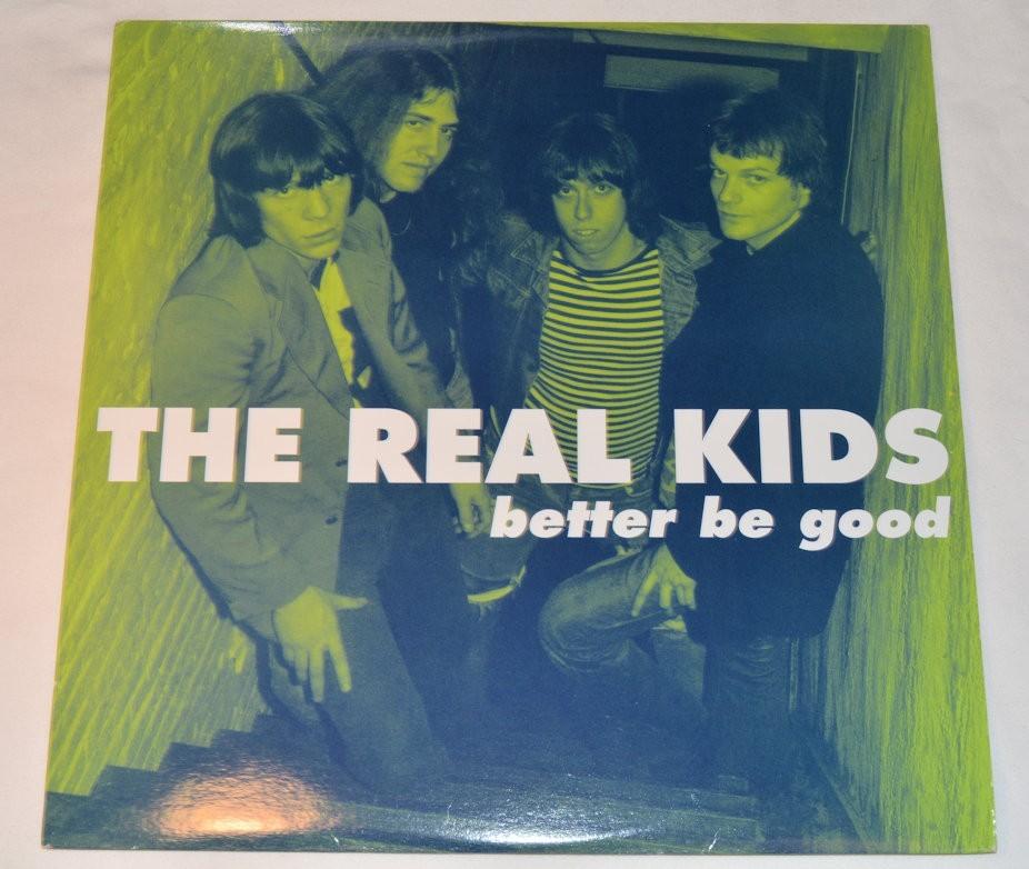 Real Kids, The - Better Be Good