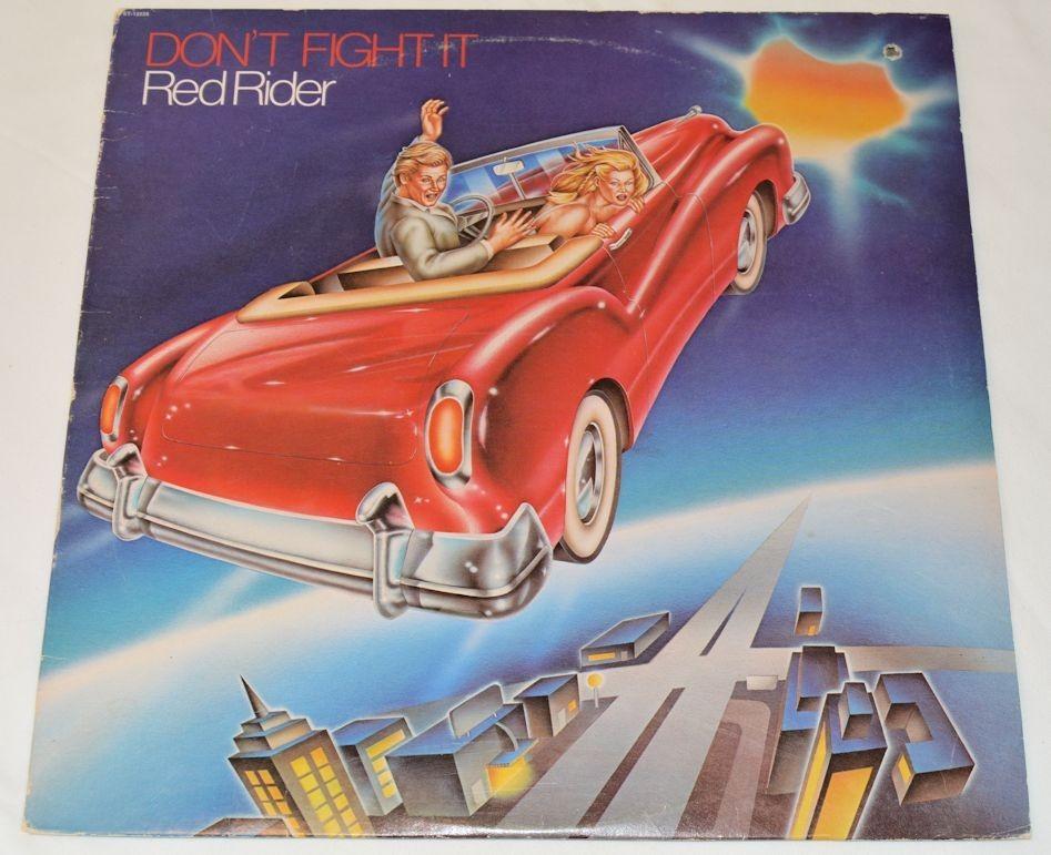 Red Rider - Don't Fight It